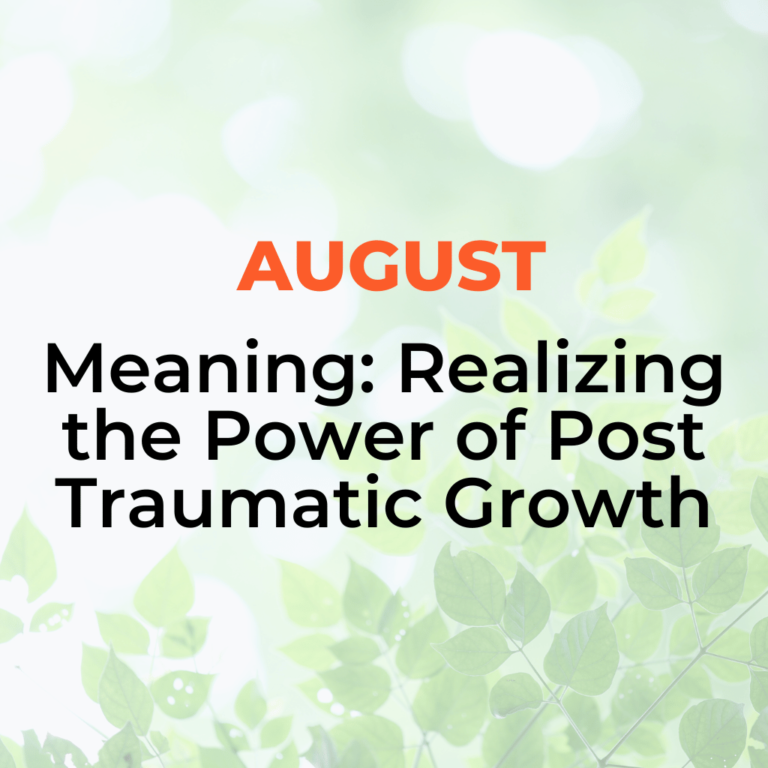 Midland Area Wellbeing Coalition - August Topic - Meaning: realizing the power of post traumatic growth