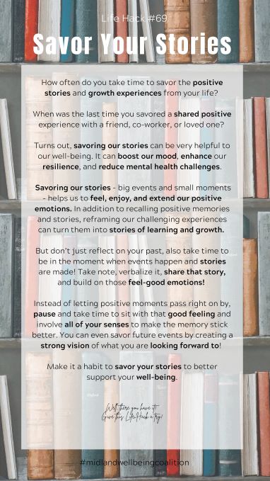 Life Hack #69: Savor Your Stories from the Midland Area Wellbeing Coalition in Midland, MI.