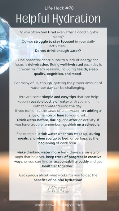 Life Hack #78: Helpful Hydration from the Midland Area Wellbeing Coalition in Midland, MI.
