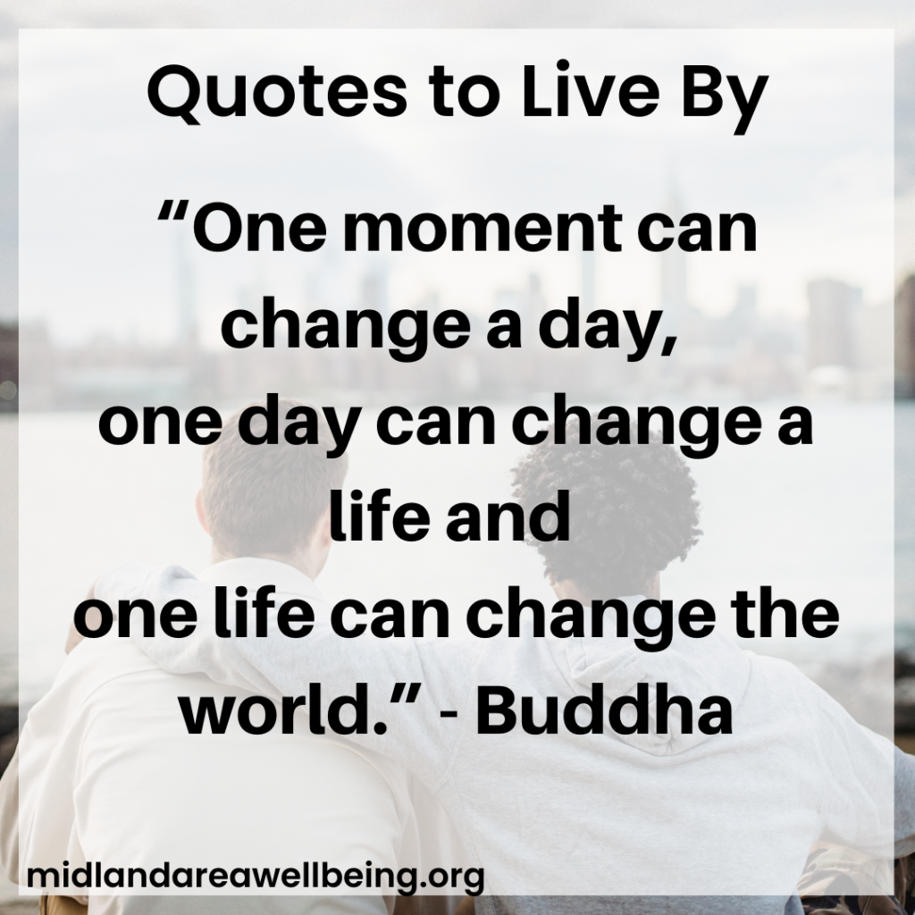 Deana Schad shares a Quote to Live By from the Midland Area Wellbeing Coalition.