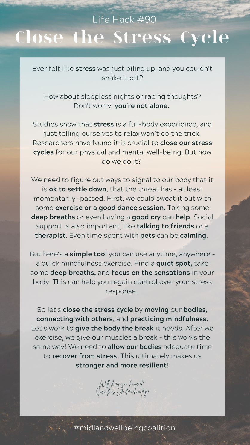Life Hack #90: Close the Stress Cycle from the Midland Area Wellbeing Coalition in Midland, MI.